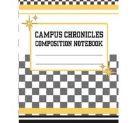 Campus Chronicles Composition Notebook: Black & Gold Lined Journal For Middle School, High School & College-Bound Students | 120 Pages | 7.5 x 9.25