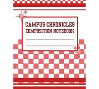 Campus Chronicles Composition Notebook: Red & White Lined Journal For Middle School, High School & College-Bound Students | 120 Pages | 7.5 x 9.25