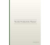 Campus Essentials Undated Weekly Productivity Planner: Master Your Daily Routine with a 52-W genda and Personal Schedule Organizer; 108 Pages with ... for Goal Tracking and Time Management