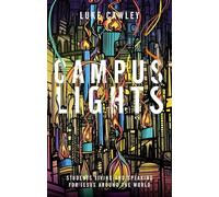Campus Lights: Students Living and Speaking for Jesus Around the World