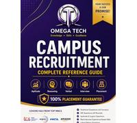 Campus Recruitment Complete Reference Guide: A Comprehensive Guide to Quantitative Aptitude, Logical Reasoning, Verbal Ability, Technical Interviews, HR Interviews, Group Discussions, Resume Preparati