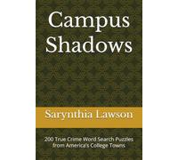 Campus Shadows: 200 True Crime Word Search Puzzles from America’s College Towns