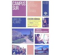 Campus Sur - Edición híbrida - Libro del alumno. A1-B1: Libro del alumno A1-B1 +anexo de comprension aud. -EDICION HIB