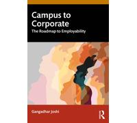 Campus to Corporate : The Roadmap to Employability
