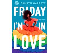 Camryn Garrett Friday I'm in Love: Eine moderne Rom-Com über Queern (Paperback)