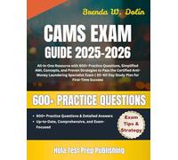 CAMS Exam Study Guide 2025-2026: All-in-One Resource with 600+ Practice Questions, Simplified AML Concepts, and Proven Strategies to Pass the ... | 30-60 Day Study Plan for First-Time Success