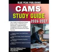 CAMS STUDY GUIDE 2026-2027: Practice Smarter, Think Sharper, and Pass the CAMS Exam with 1,000 Case-Based Questions