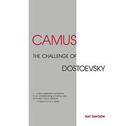Camus: The Challenge of Dostoevsky (Literary Theory)