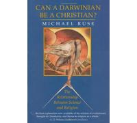 Can a Darwinian be a Christian?: The Relationship between Science and Religion
