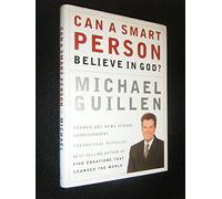 Can a Smart Person Believe in God?