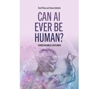 Can AI Ever Be Human? : Consciousness Explored