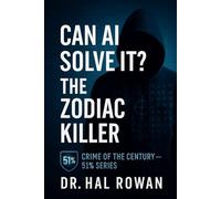 Can AI Solve It? The Zodiac Killer: Crime of the Century - 51% Series