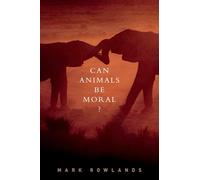 Can Animals Be Moral? – Oxford University Press