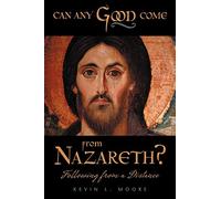 Can Any Good Come From Nazareth?: Following From A Distance