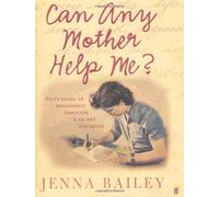 Can Any Mother Help Me?: Fifty Years of Friendship Through a Secret Magazine