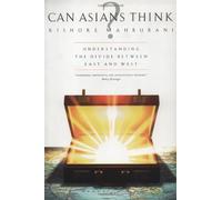 Can Asians Think?: Understanding the Divide Between East and West