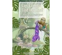 Can Camille Find Her Hue?: A Big, Bright Jungle Quest