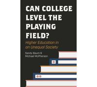 Can College Level the Playing Field? : Higher Education in an Unequal Society