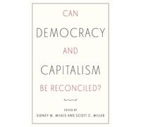 Can Democracy and Capitalism Be Reconciled?