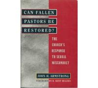 Can Fallen Pastors be Restored?: The Church's Response to Sexual Misconduct