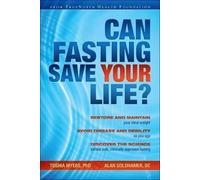 Can Fasting Save Your Life?, Alan Goldhamer, Hard