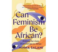 Can Feminism be African? : A Most Paradoxical Question