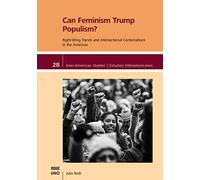 Can Feminism Trump Populism?: Right-Wing Trends and Intersectional Contestations in the Americas (Inter-American Studies)