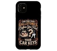 Can Find Your Gallstones Before You Find Your Car Keys Case for iPhone 11