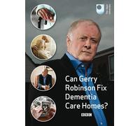 Can Gerry Robinson Fix Dementia Care Homes? [DVD]