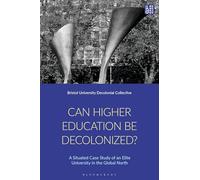 Can Higher Education Be Decolonised?: A Situated Case Study of an Elite University in the Global North