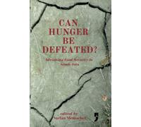Can Hunger Be Defeated?: Advancing Food Security in South Asia