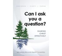 Can I ask you a question? - MN/WI Edition: Sharing Christ Effectively