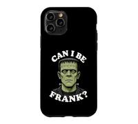 Can I Be Frank Funny Frankenstein Halloween Monster Humor Case for iPhone 11 Pro