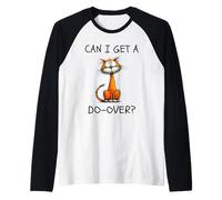 Can I Get A Do-Over Funny Cat Existential Relatable Humor Raglan Baseball Tee