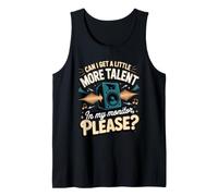 Can I Get a Little More Talent Sound Engineer Sound Engineer Tank Top