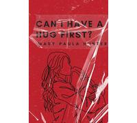 Can I Have a Hug First?