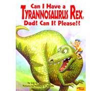Can I Have a Tyrannosaurus Rex, Dad? Can I? Please!?