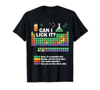 Can I Lick It Chemistry Periodic Table of Elements Science T-Shirt