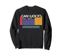 Can I Lick It Periodic Table Funny Science Chemistry Joke Sweatshirt