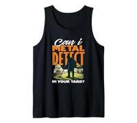 Can I Metal Detect in Your Yard Funny Question Tank Top