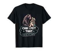Can I Pet That Dawg Pet Dog Meme Bear Talking With Girl T-Shirt