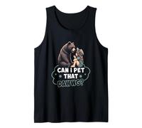 Can I Pet That Dawg Pet Dog Meme Bear Talking With Girl Tank Top