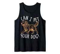 CAN I PET Your Dog? Dog Lover Quote Tank Top