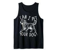 CAN I PET Your Dog? Funny Dog Quote Tank Top