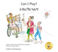 Can I Play?: Inclusion Means Fun For Everyone in English and Agawgna