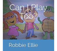 Can I Play Too?: 3 (Silly Sally & Alex)