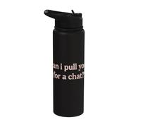 Can i Pull You for a Chat Tshirt Women Men Island Vacation Stainless Steel Insulated Water Bottle