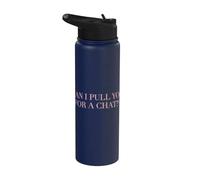 Can i Pull You for a Chat Tshirt Women Men Island Vacation Stainless Steel Insulated Water Bottle
