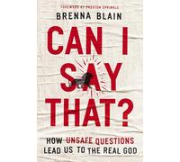 Can I Say That? : How Unsafe Questions Lead Us to the Real God