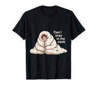 Can I Stay in My Cave Introvert Homebody Social - T-Shirt